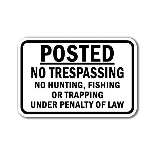 Signmission Safety Sign, 12 in Height, Aluminum, Posted - Posted No A-1218 Posted - Posted No - main